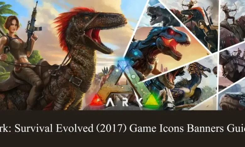 ark: survival evolved (2017) game icons banners